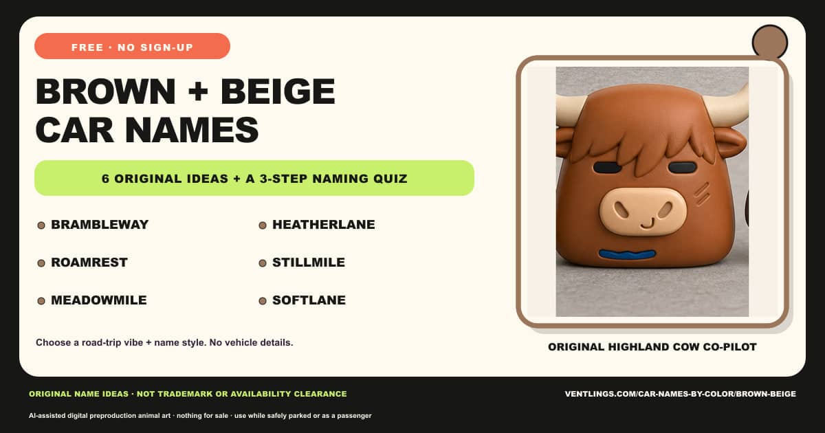 Brown and beige car names with warm-road character. Original ideas paired with an original Highland cow co-pilot