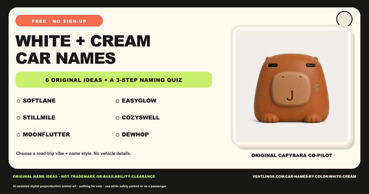 White and cream car names that feel warm, not generic. Original ideas paired with an original Capybara co-pilot
